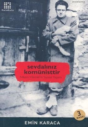 Sevdalınız Komünisttir Nazım Hikmet’in Siyasal Yaşamı