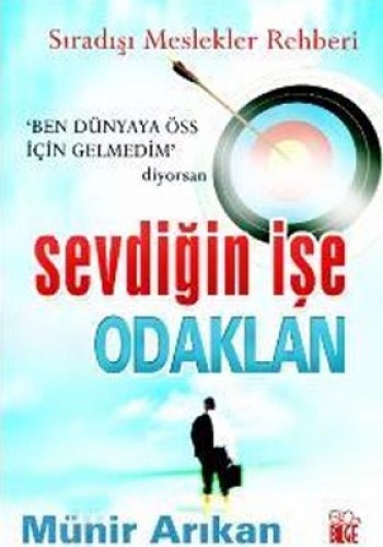 Sevdiğin İşe Odaklan