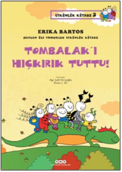 Sevecen ile Tomurcuk Etkinlik Kitabı 3 Tombalak’ı Hıçkırık Tuttu Erika