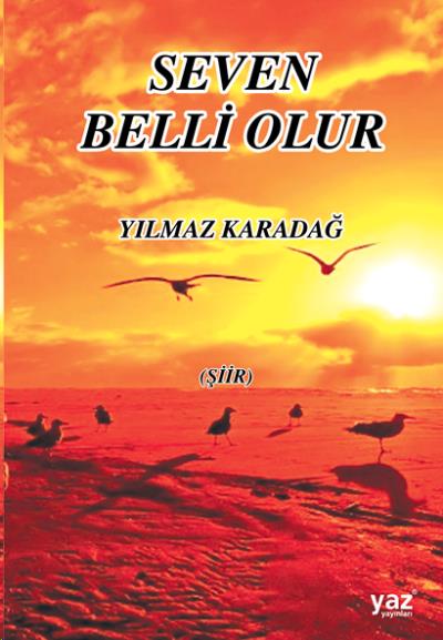 Seven Belli Olur Yılmaz Karadağ