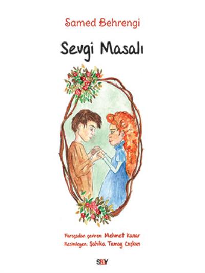 Sevgi Masalı (Büyük Boy Renkli Resimli) Samed Behrengi