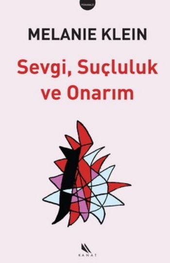 Sevgi,Suçluluk ve Onarım %17 indirimli Melanie Klein