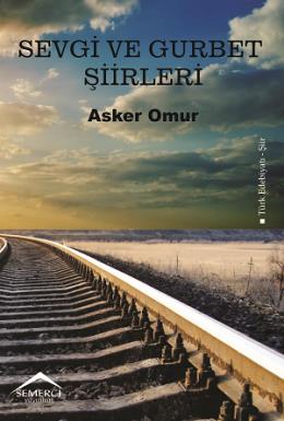 Sevgi ve Gurbet Şiirleri Asker Omur