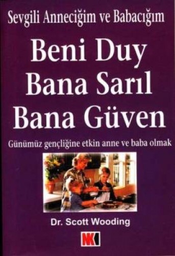 Beni Duy Bana Sarıl Bana Güven %17 indirimli Scott Wooding