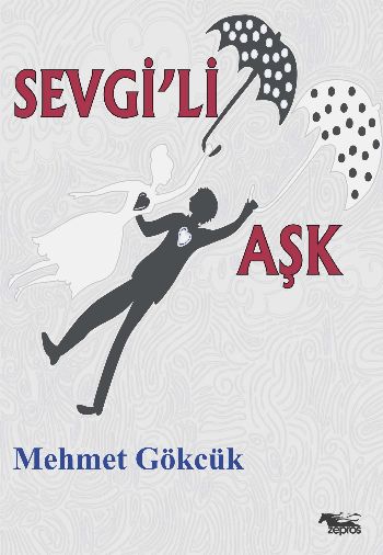 Sevgili Aşk Mehmet Gökcük