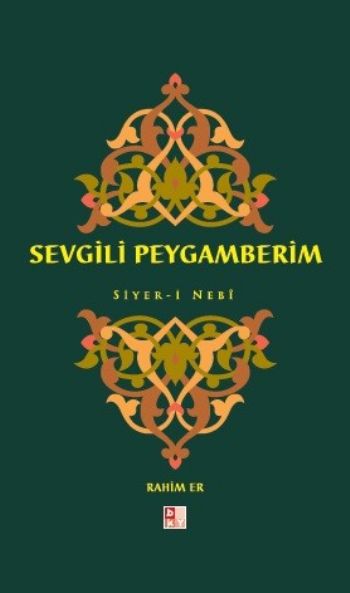 Sevgili Peygamberim Siyeri Nebi