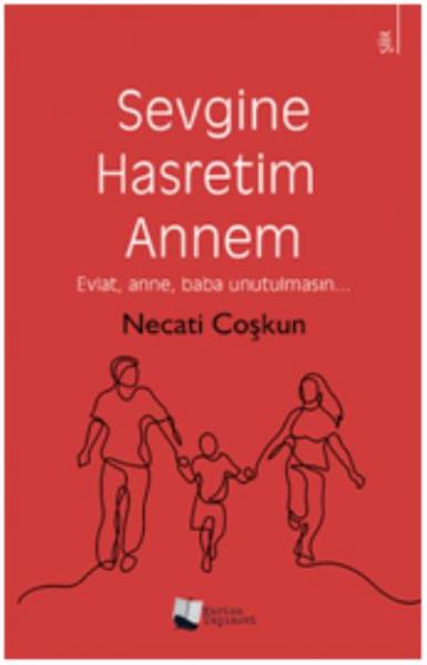 Sevgine Hasretim Annem Necati Coşkun