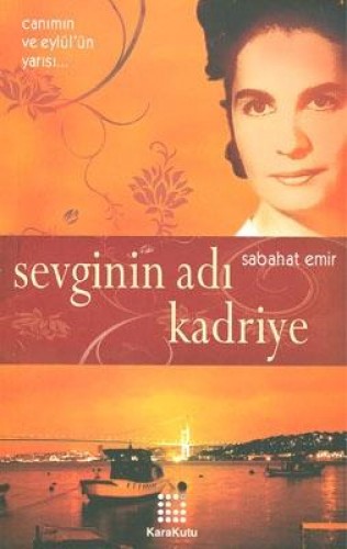 Sevginin Adı Kadriye %17 indirimli Sabahat Emir