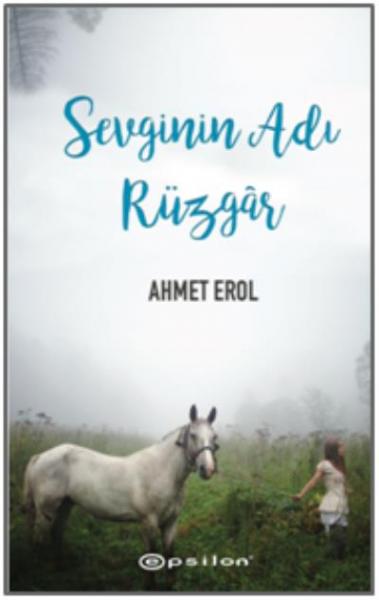 Sevginin Adı Rüzgar Ahmet Erol