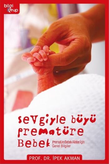 Sevgiyle Büyü Prematüre Bebek %17 indirimli İpek Akman