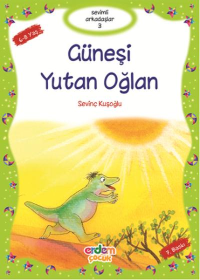 Sevimli Arkadaşlar Dizisi-03: Güneşi Yutan Adam Sevinç Kuşoğlu