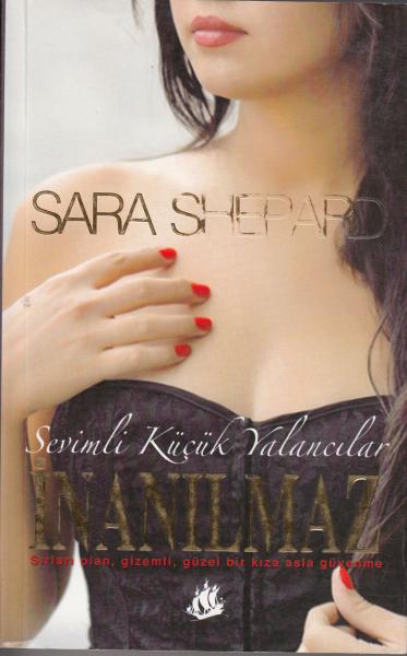 Sevimli Küçük Yalancılar-4: İnanılmaz %17 indirimli Sara Shepard