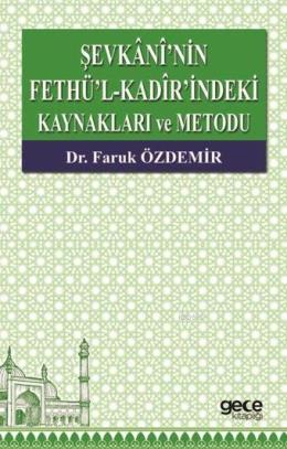 Şevkani'nin Fethü’l-Kadir’indeki Kaynakları ve Metodu