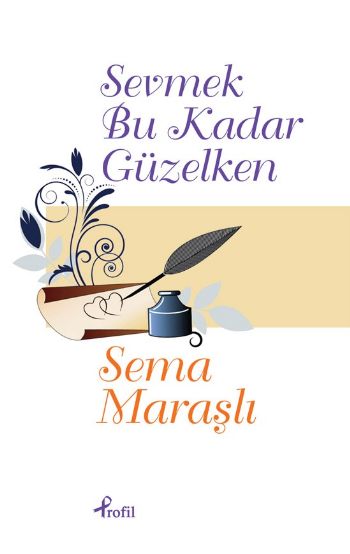 Sevmek Bu Kadar Güzelken %25 indirimli Sema Maraşlı