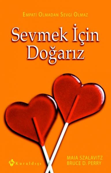 Sevmek İçin Doğarız Bruce D. Perry