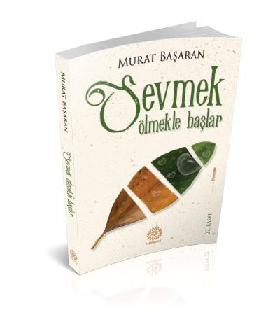 Sevmek Ölmekle Başlar