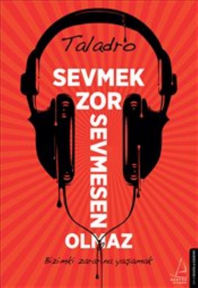 Sevmek Zor Sevmesen Olmaz Taladro