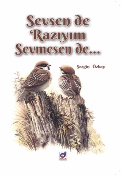 Sevsen de Razıyım Sevmesen de