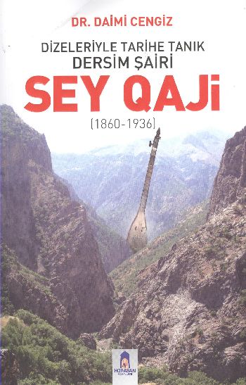 Sey Qaji (1860-1936) (Dizeleriyle Tarihe Tanık Dersim Şairi) %17 indir