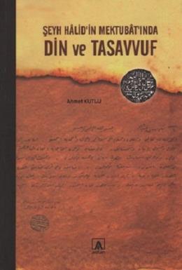 Şeyh Halid’in Mektubat’ında Din ve Tasavvuf