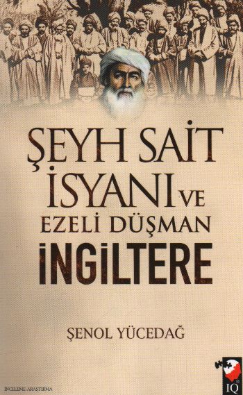 Şeyh Sait İsyanı ve Ezeli Düşmen İngiltere