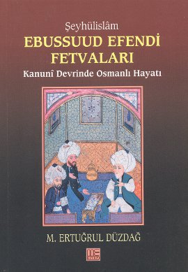 Şeyhülislam Ebussuud Efendi Fetvaları