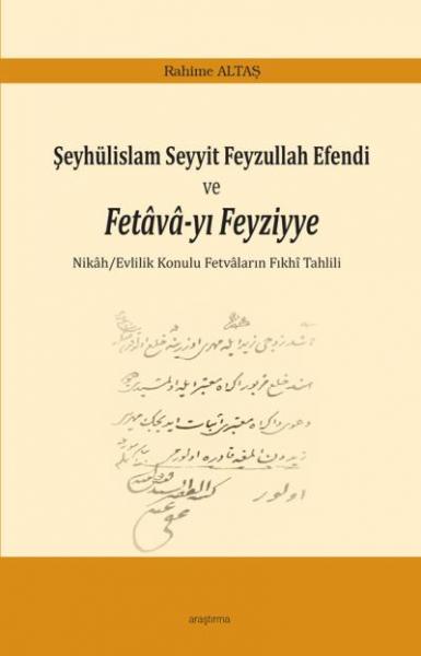Şeyhülislam Seyyit Feyzullah Efendi ve Fetava-yı Feyziyye