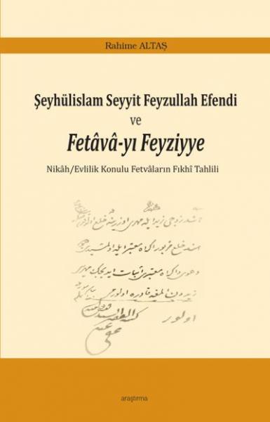 Şeyhülislam Seyyit Feyzullah Efendi ve Fetava-yı Feyziyye