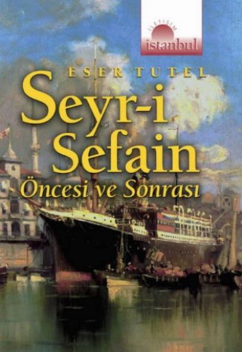 Seyri Sefain Öncesi ve Sonrası