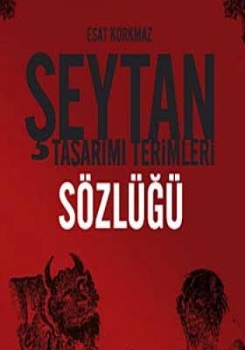 Şeytan Tasarımı Terimleri Sözlüğü %17 indirimli Esat Korkmaz