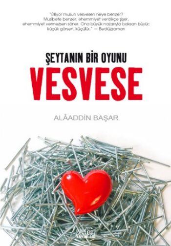 Şeytanın Bir Oyunu Vesvese %17 indirimli Alaaddin Başar Şeytanın Bir Oyunu Vesvese %17 indirimli Alaaddin Başar