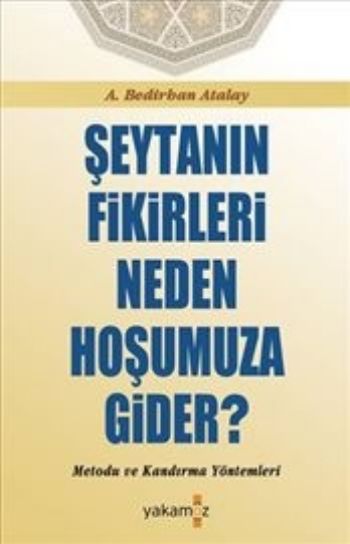 Şeytanın Fikirleri Neden Hoşumuza Gider %17 indirimli A. Bedirhan Atal