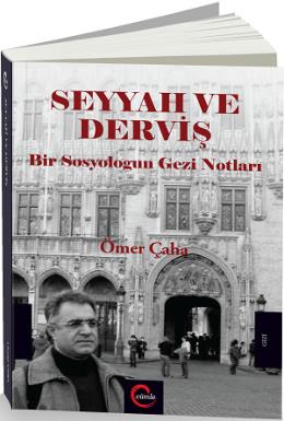 Seyyah ve Derviş Ömer Çaha