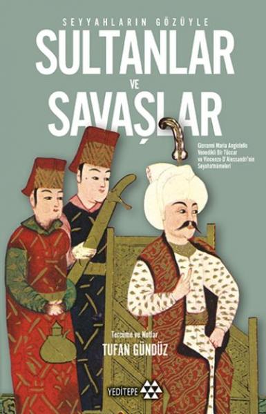 Seyyahların Gözüyle Sultanlar ve Savaşlar