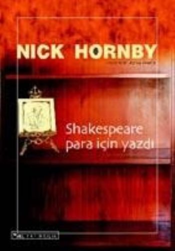 Shakespeare Para İçin Yazdı %17 indirimli Nick Hornby