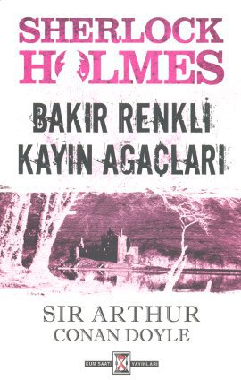 Sherlock Holmes - Bakır Renkli Kayın Ağaçları