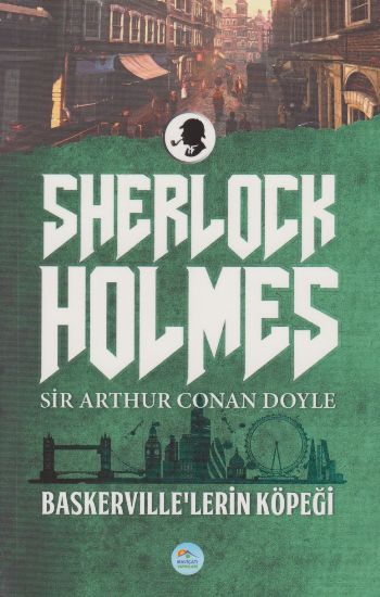 Sherlock Holmes: Baskervillelerin Köpeği Sir Arthur Conan Doyle