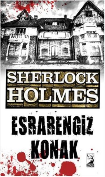 Sherlock Holmes Esrarengiz Konak Sir Arthur Conan Doyle Sherlock Holmes Esrarengiz Konak Sir Arthur Conan Doyle