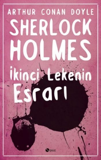 Sherlock Holmes İkinci Lekenin Esrarı %17 indirimli Arthur Conan Doyle