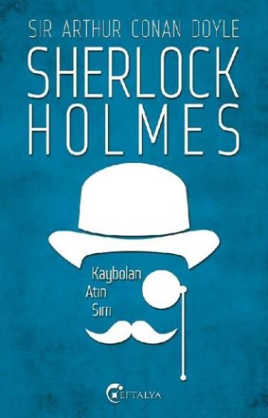 Sherlock Holmes - Kaybolan Atın Sırrı Sir Arthur Conan Doyle
