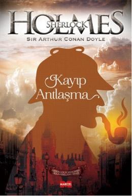 Sherlock Holmes - Kayıp Antlaşma Sir Arthur Conan Doyle