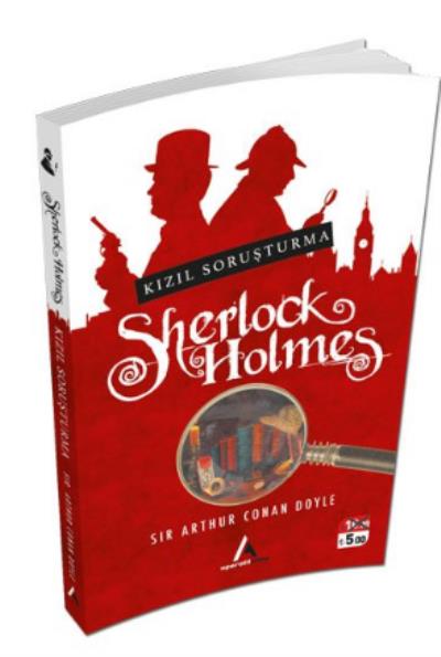 Sherlock Holmes - Kızıl Soruşturma S. Arthur Conan Doyle