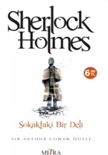 Sherlock Holmes Sokakta Bir Deli %17 indirimli Sir Arthur Conan Doyle