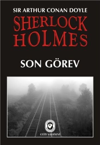 Sherlock Holmes Son Görev %17 indirimli Sir Arthur Conan Doyle Sherlock Holmes Son Görev %17 indirimli Sir Arthur Conan Doyle