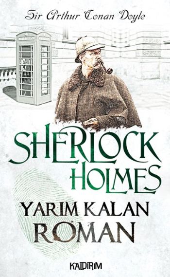 Sherlock Holmes Yarım Kalan Roman %17 indirimli Sir Arthur Conan Doyle
