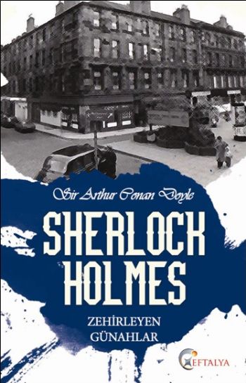 Sherlock Holmes Zehirleyen Günahlar %17 indirimli Sir Arthur Conan Doy
