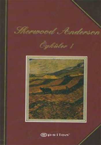 Sherwood Anderson - Öyküler 1
