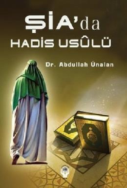 Şia'da Hadis Usulü Abdullah Ünalan