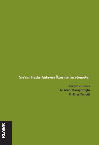 Şianın Hadis Anlayışı Üzerine İncelemeler