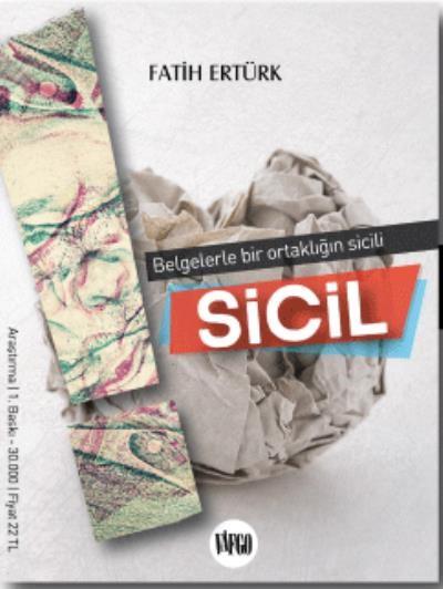 Sicil - Belgelerle Bir Ortaklığın Sicili Fatih Ertürk